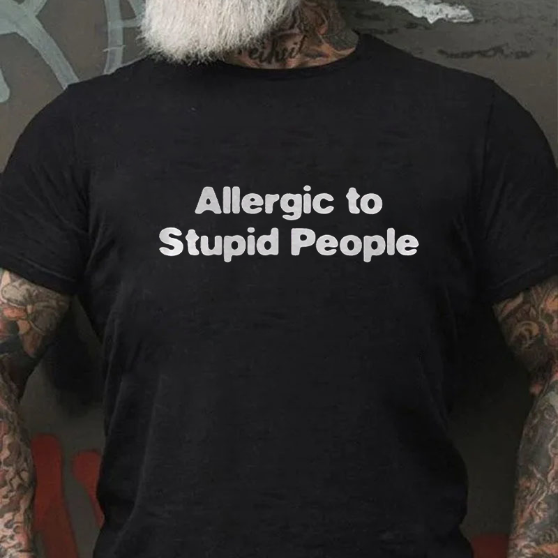 Allergic To Stupid People Sarcasm Funny Men'S T-Shirt ctolen