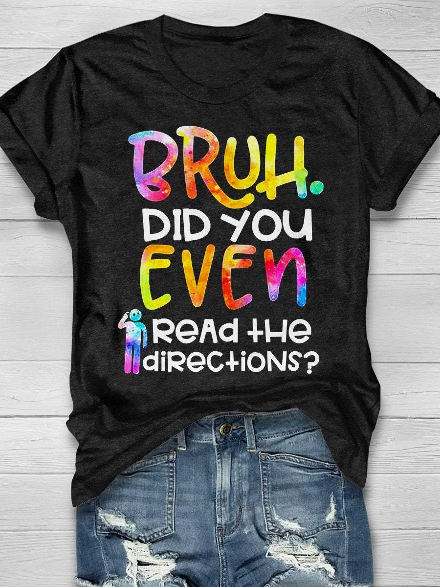 Bruh Did You Even Read The Directions Print Short Sleeve T-shirt