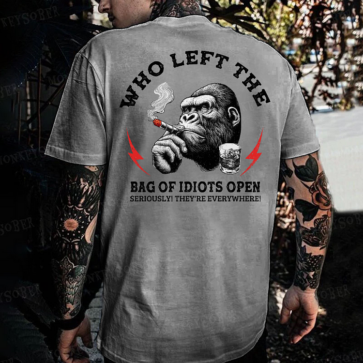 Personalized "Who Left The Bag Of Idiots Open?" Custom T-shirt