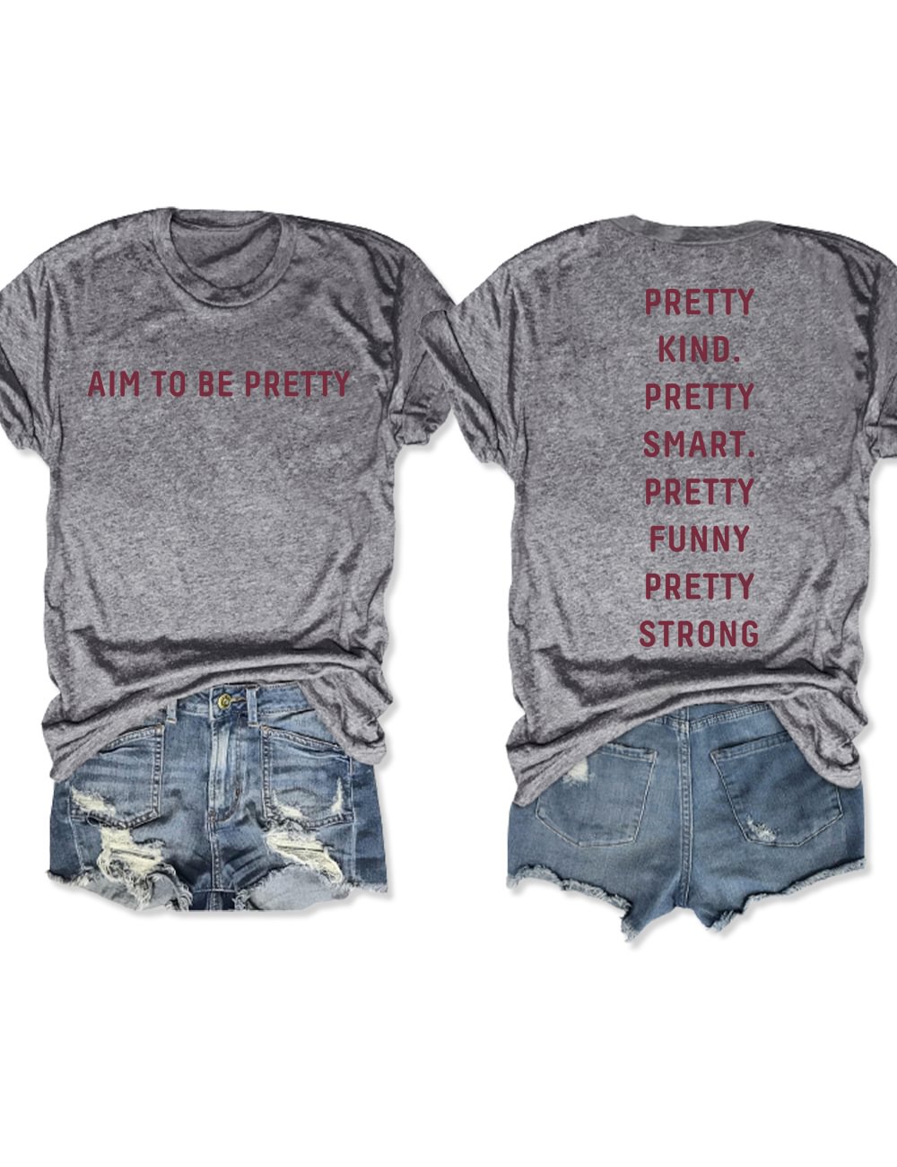 Aim To Be Pretty T-Shirt