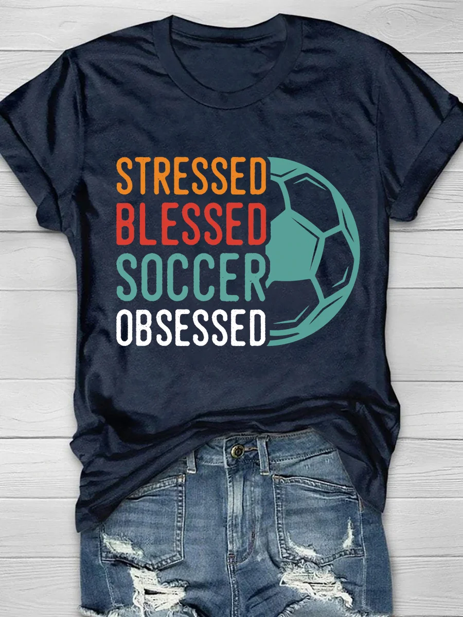 Stressed Blssed Soccer Obsessed Print Short Sleeve T-Shirt