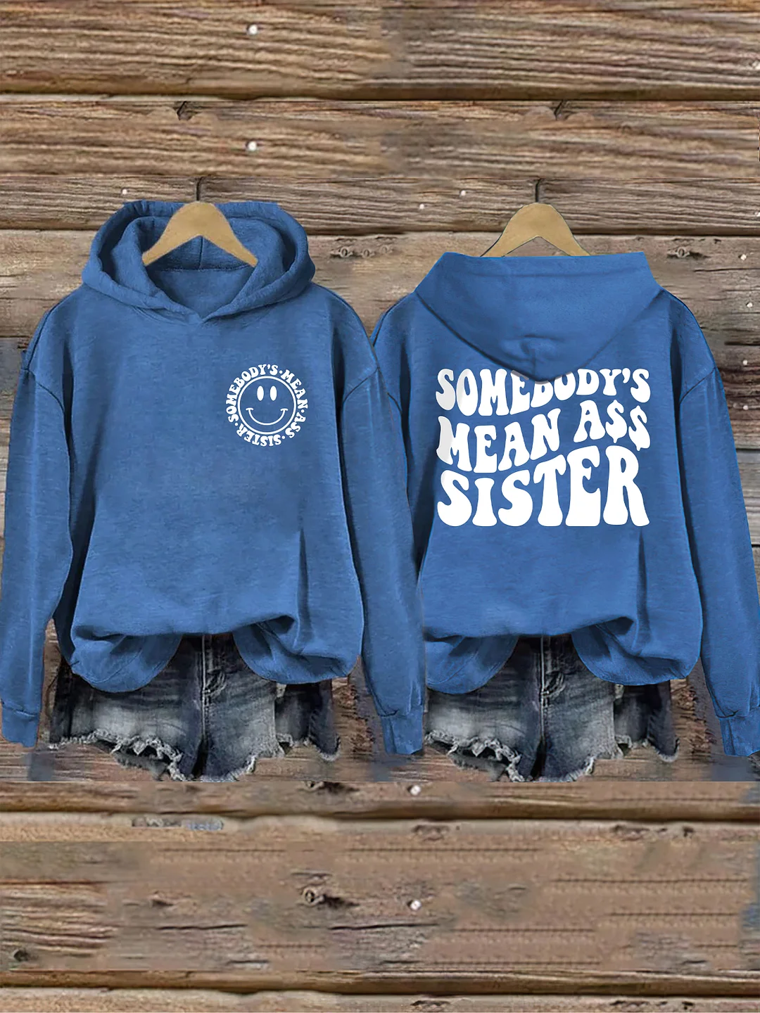 Somebody's Mean Ass Sister Hoodie