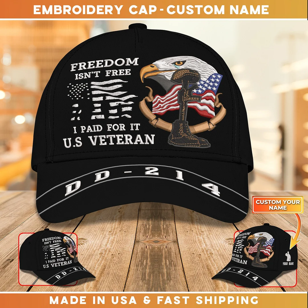 Embroidery Cap - Freedom Isn't Free I Paid For It U.S Veteran Cap Custom Classic Embroidery