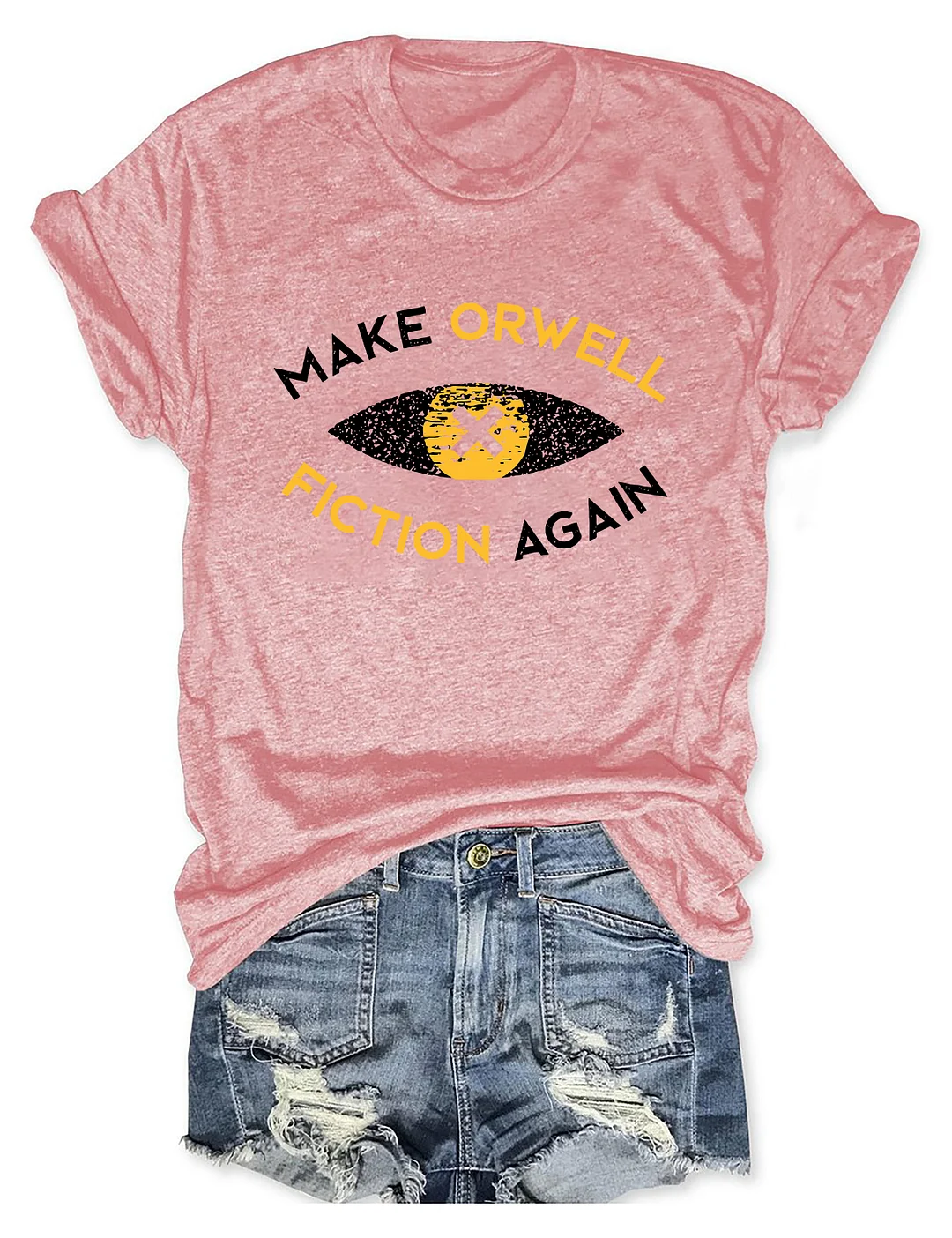 Make Orwell Fiction Again T-shirt