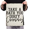 Take A Bath You Dirty Cowboy - Vintage Metal Signs - 20*30cm/30*40cm - Western