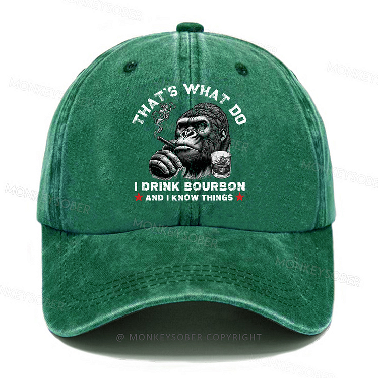 Personalized "That's What Do I Drink Bourbon And I Know Things" Custom  Washed Baseball Caps