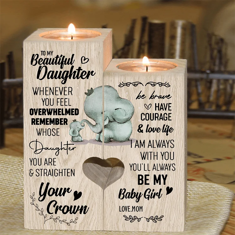 To My Beautiful Daughter Wooden Candle Holder "Straighten Your Crown"
