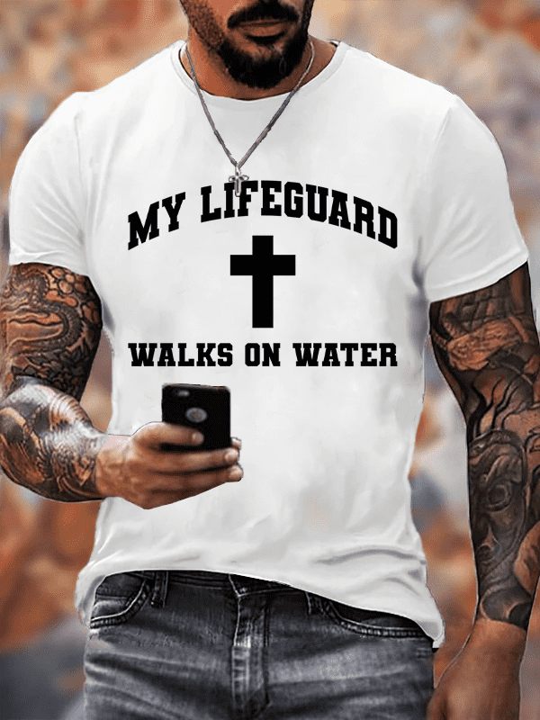 My Lifeguard Walks on Water Crew Neck Tee