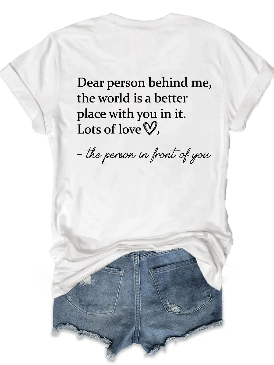 The World Is A Better Place With You In It T-shirt