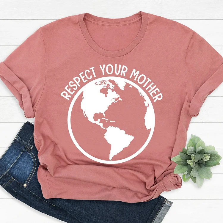 Respect your mother  Environmental friendly T-Shirt Tee -06830-Annaletters