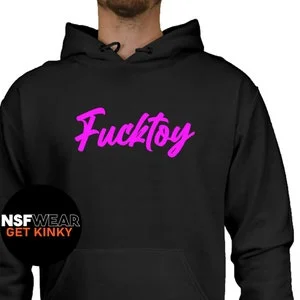 Pornhint Fucktoy Hoodie Funny Submissive Sexy Naughty Kinky Fetish Dominant Gift for Her Babygirl Plus Size FREE SHIPPING