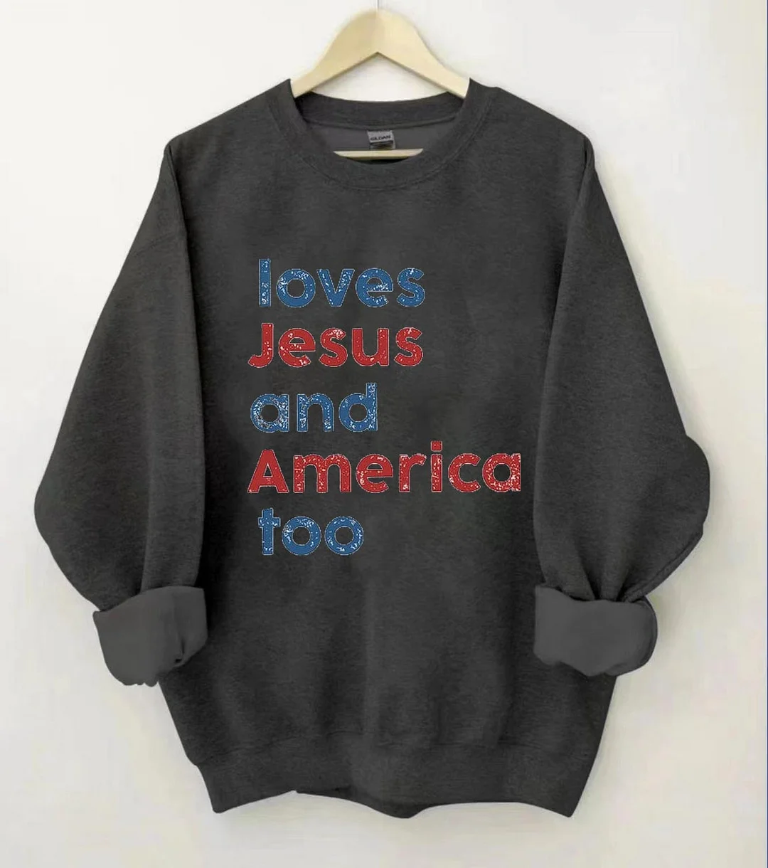 Loves Jesus And America Too Sweatshirt