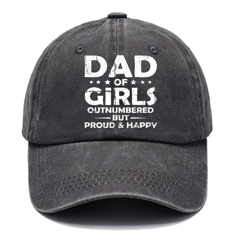 Dad Of Girls Outnumbered But Proud & Happy Hat