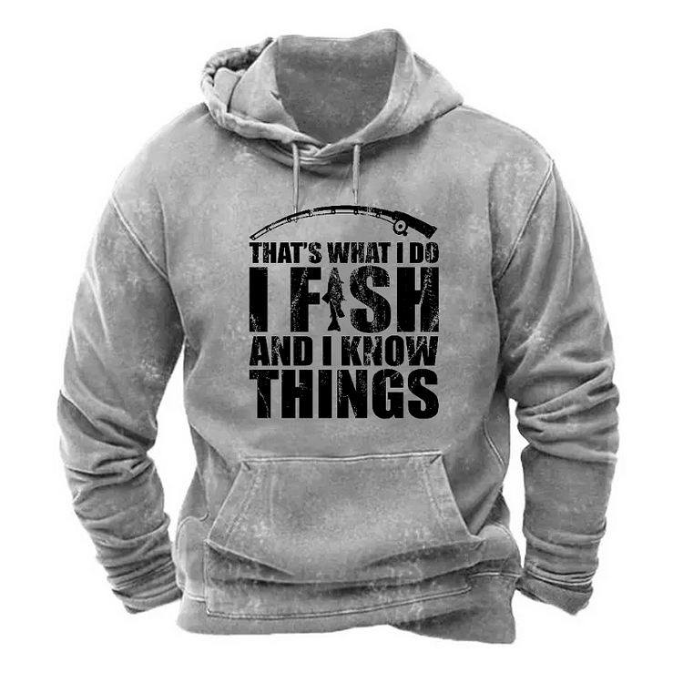 That's What I Do I Fish And I Know Things Hoodie socialshop
