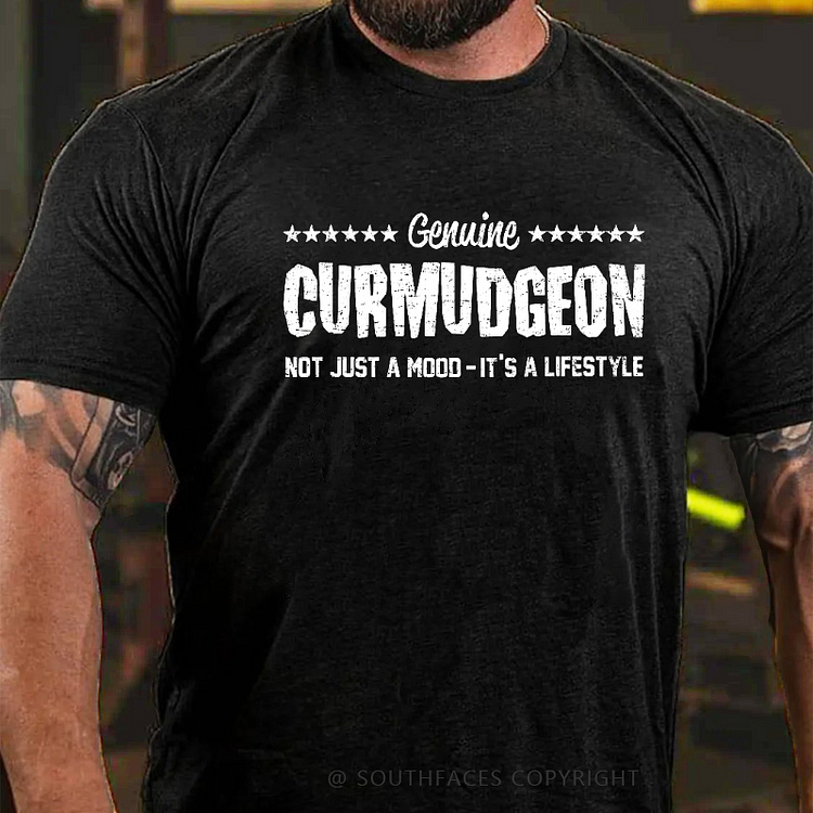 Genuine Curmudgeon Not Just A Mood-It's A Lifestyle T-shirt