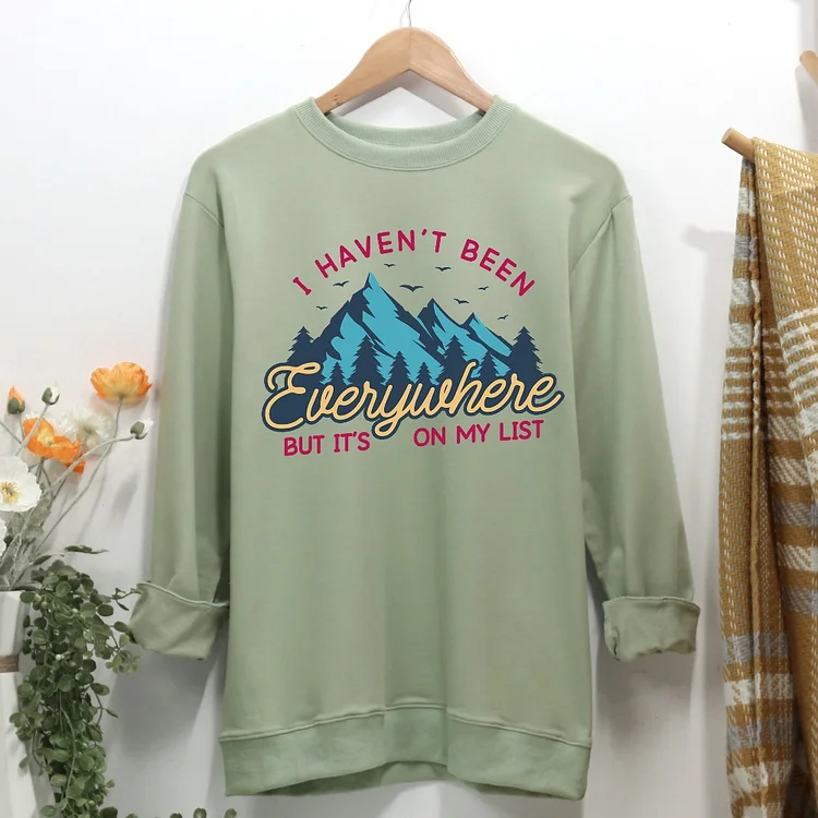 I Havent Been Everywhere Trip Women Casual Sweatshirt-Annaletters
