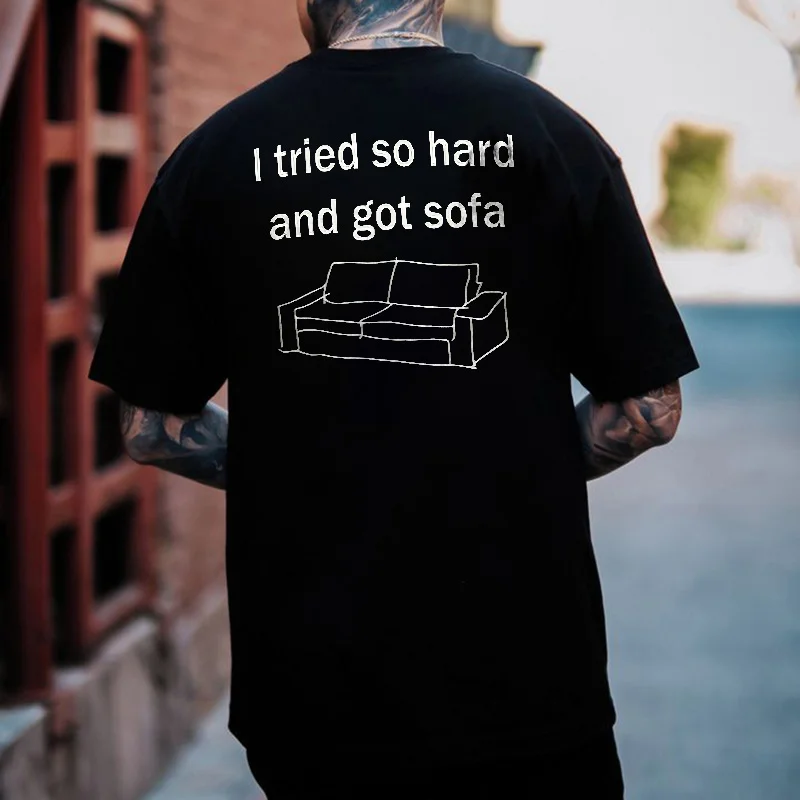 I Tried So Hard And Got Sofa Printed Men's T-shirt -  