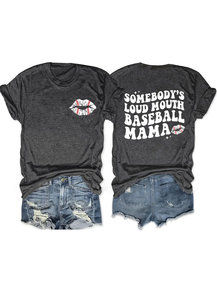 Somebodys Loud Mouth Baseball Mama T-shirt