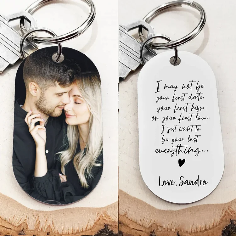 Couple Keychain Custom Photo Key Ring I just want to be your last everything Romantic Gift for Couple