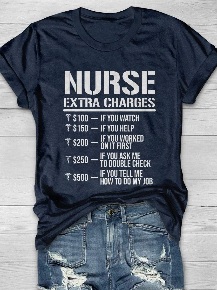 Funny Nurse Extra Charges Print Short Sleeve T-shirt