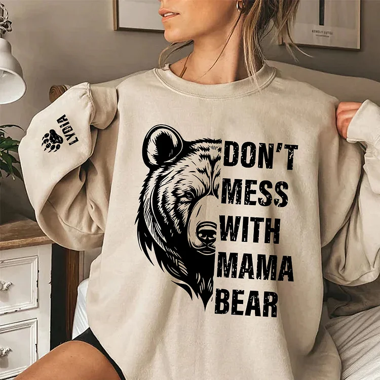 MAMA Bear Hoodie, Don't Mess With Mama Bear Sweatshirt, Custom Kids Name On Sleeve Mother‘s Day Gift