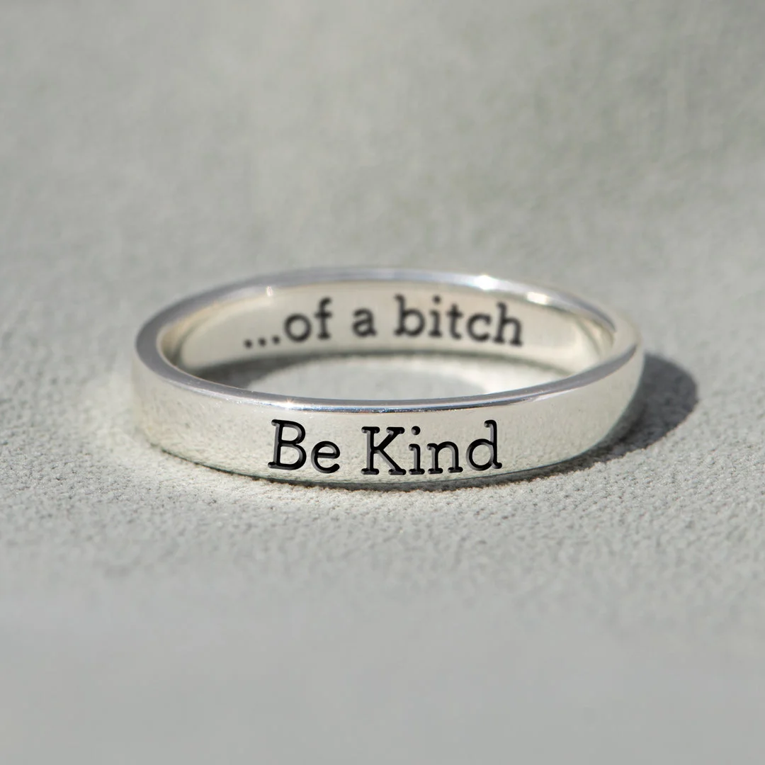 Be Kind...Of A Bi&hearts;ch Mantra Ring