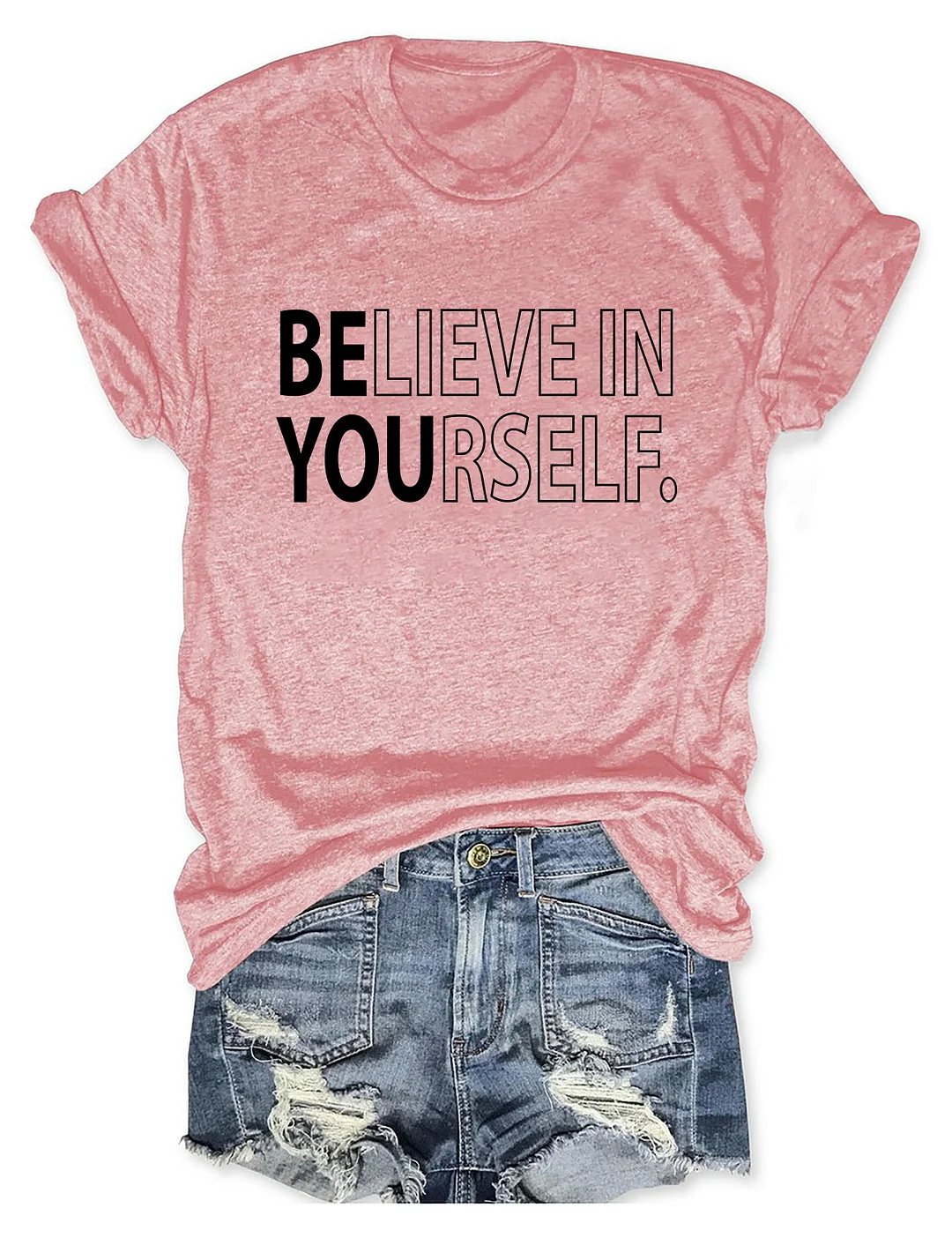 Believe In Yourself T-shirt
