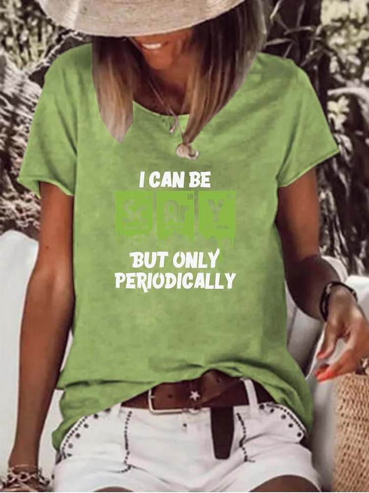 I Can Be Scary But Only Periodically Raw Hem Tee