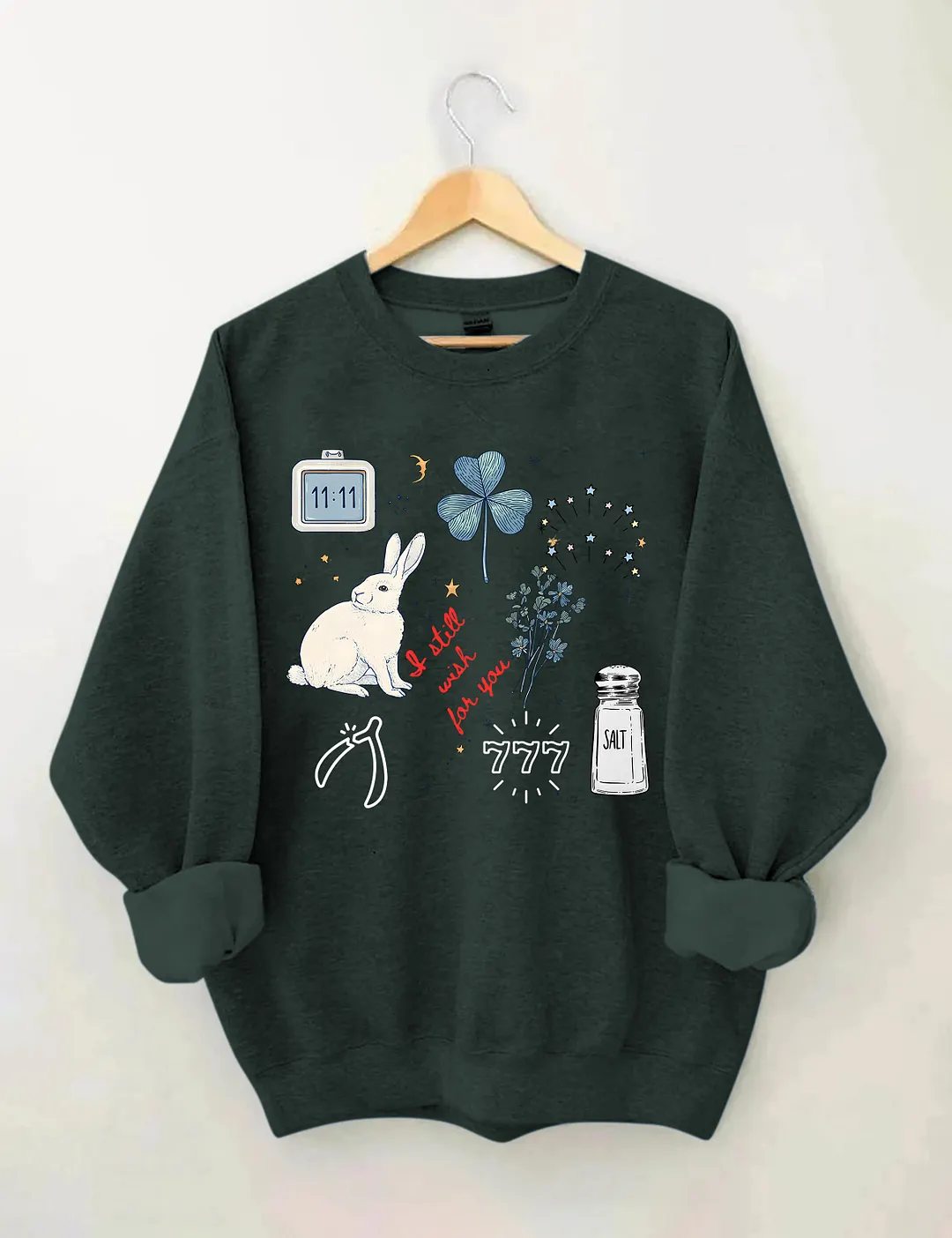 I Still Wish Love You Sweatshirt