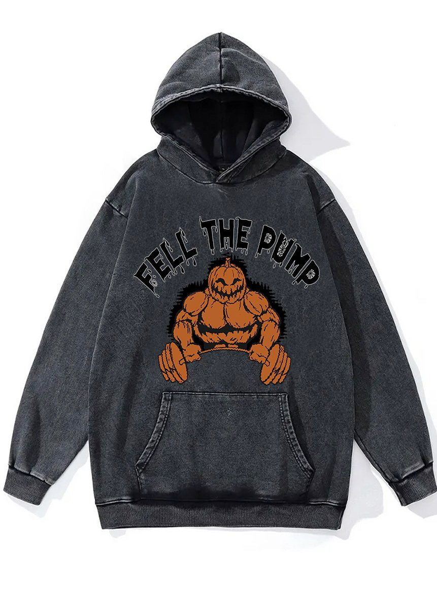 Fell the Pump Washed Gym Hoodie
