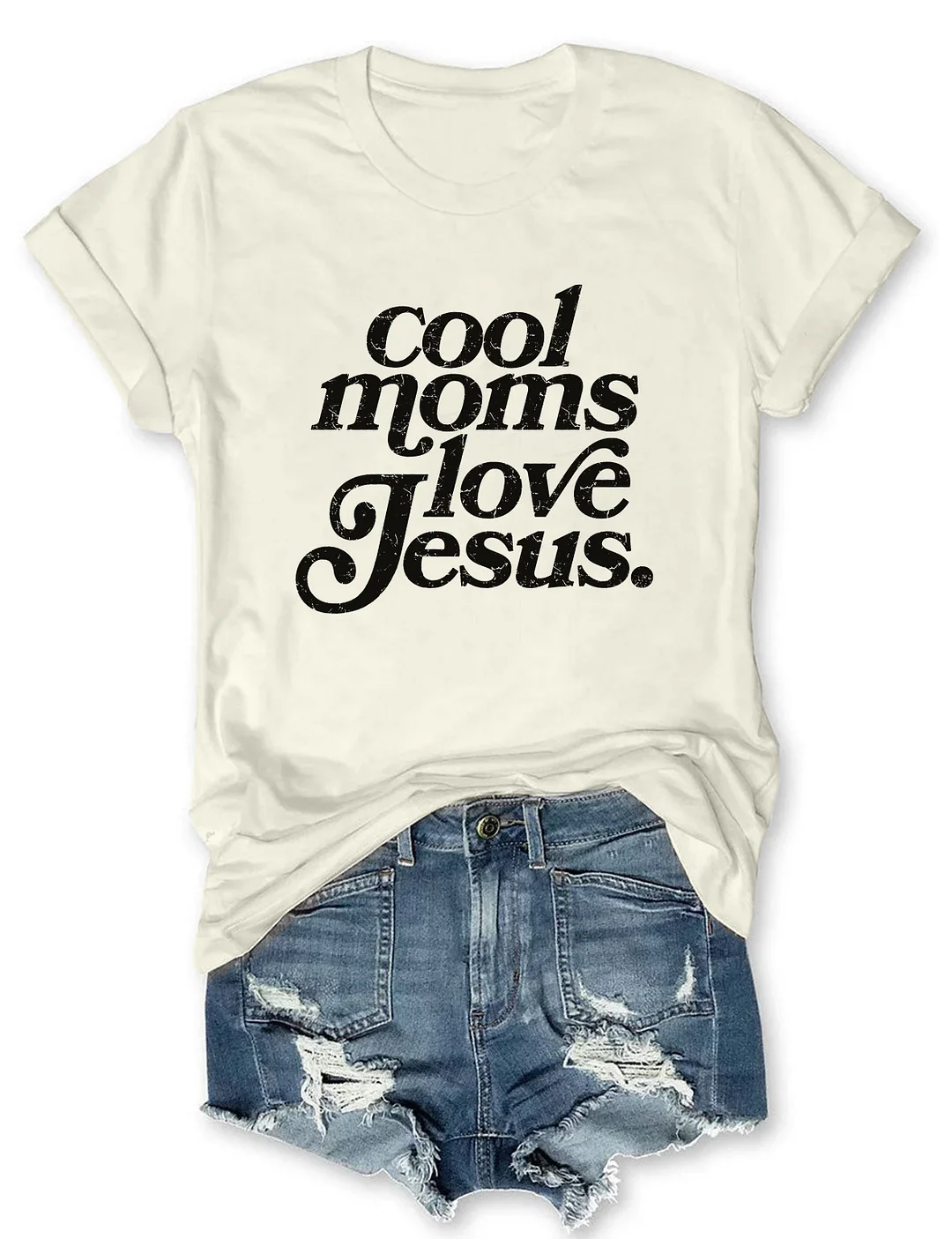 Cool Moms Love Jesus T-shirt