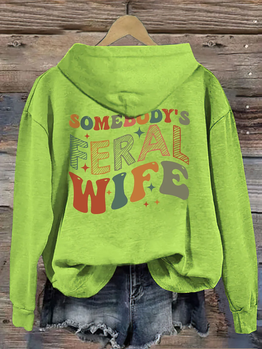 Somebody&rsquo;s Feral Wife Hoodie