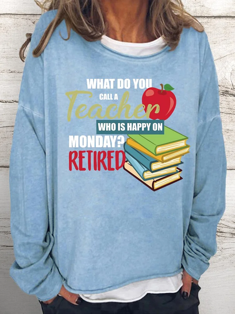 Teacher Retirement Pension Women Loose Sweatshirt