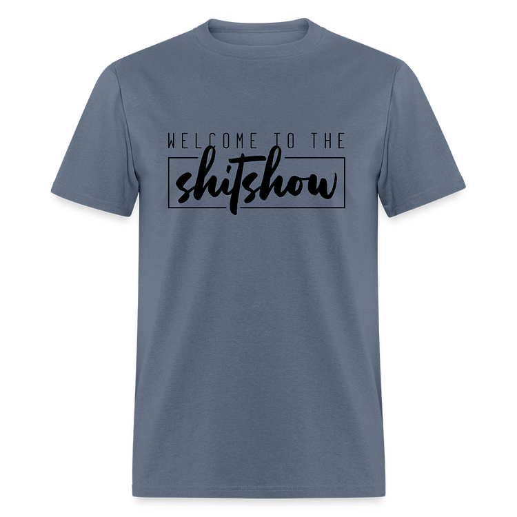 Welcome To The Shitshow Classic T-Shirt