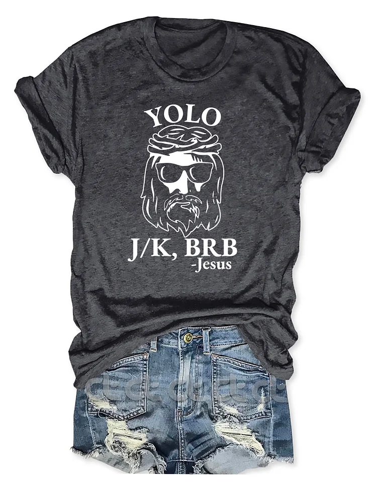 Yolo Brb J/K Jesus T-Shirt socialshop
