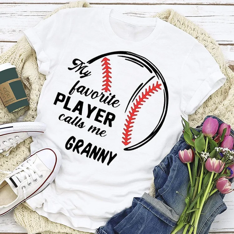 My favorite player calls me Granny T-shirt Tee