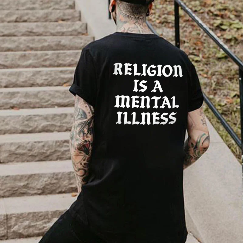 RELIGION IS A MENTAL ILLNESS Letter Black Print T-shirt