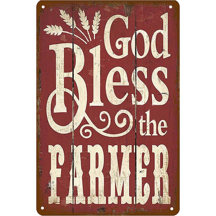 God Bless The Farmer - Vintage Tin Signs/Wooden Signs - 7.9x11.8in & 11.8x15.7in
