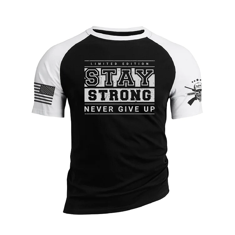 STAY STRONG NEVER GIVE UP RAGLAN GRAPHIC TEE