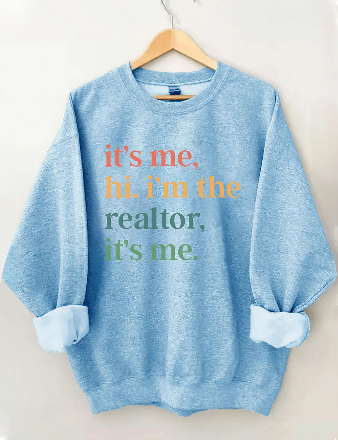 It's Me Hi I'm The Realtor It's Me Sweatshirt