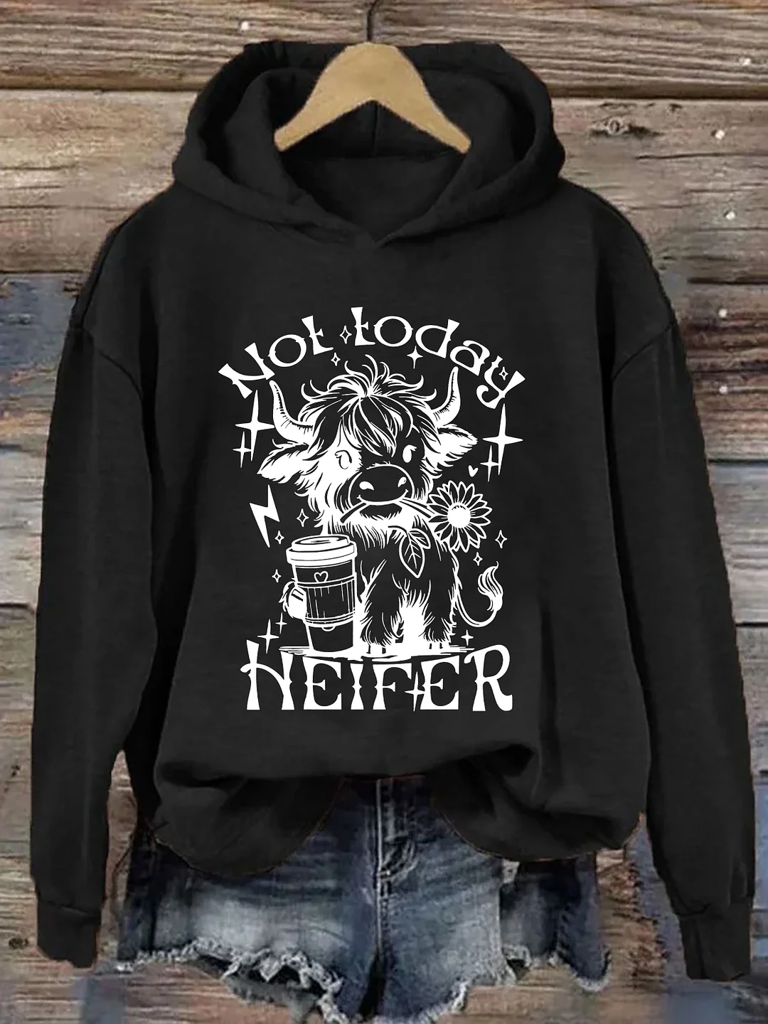 Not Today Heifer Hoodie