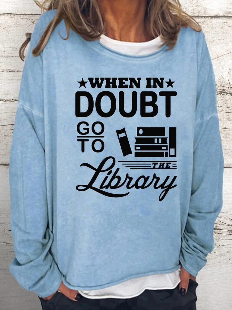When in doubt go to the Library Women Loose Sweatshirt