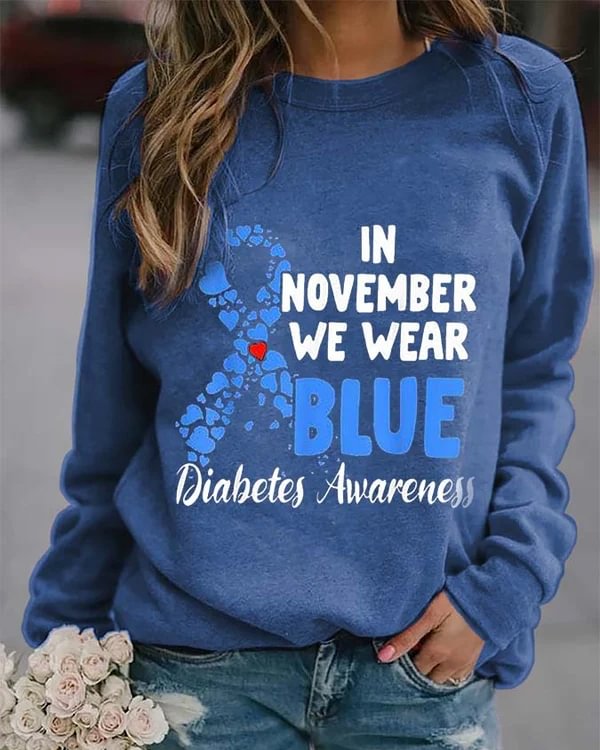 In November We Wear Blue Diabetes Awareness Printed Casual Sweatshirt