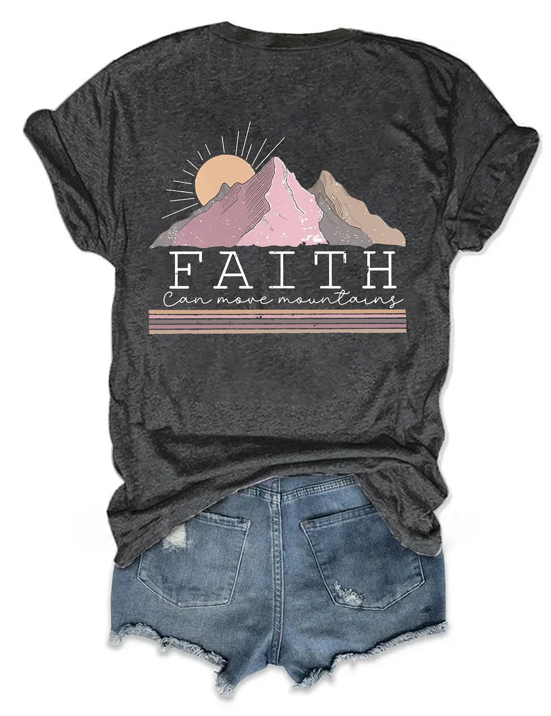 Faith Can Move Mountains T-shirt