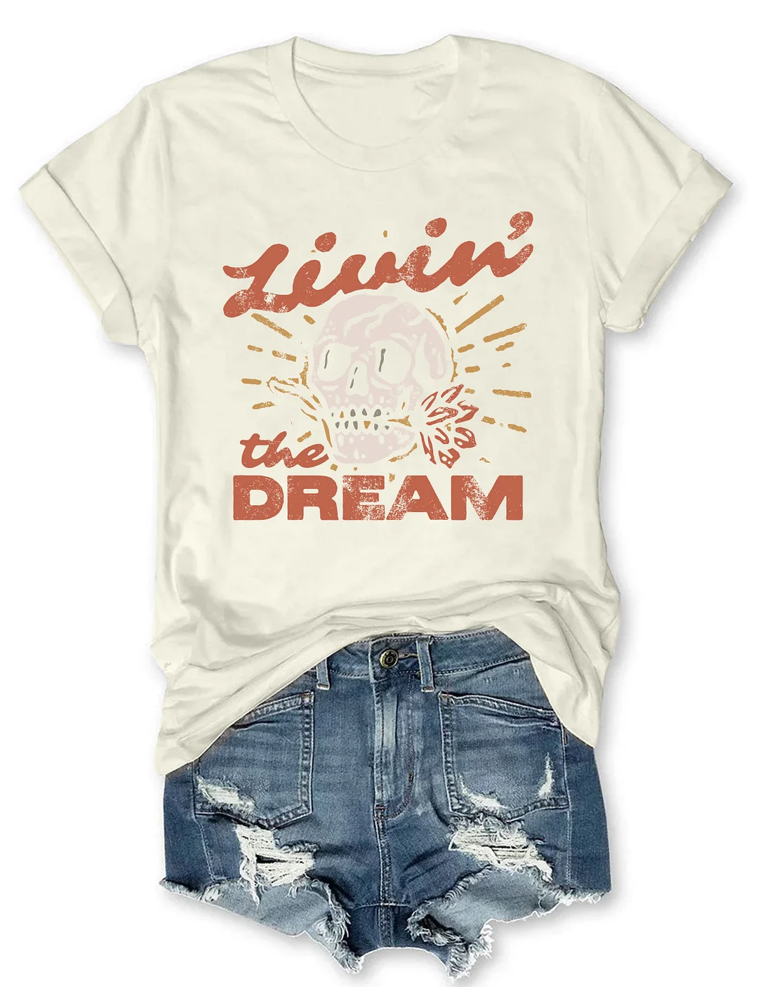 Livin' the Dream T-shirt