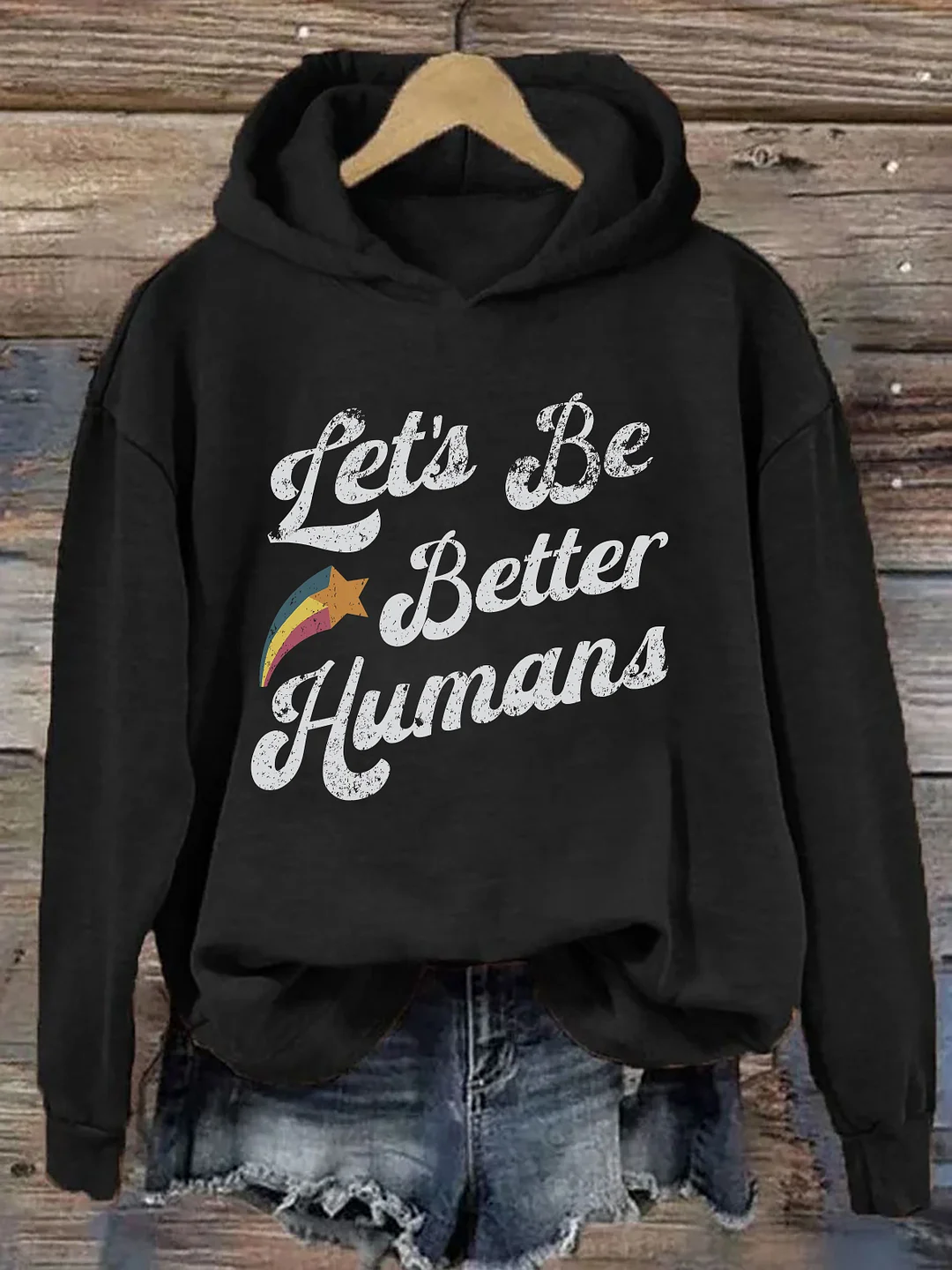 Let's Be Better Humans Hoodie