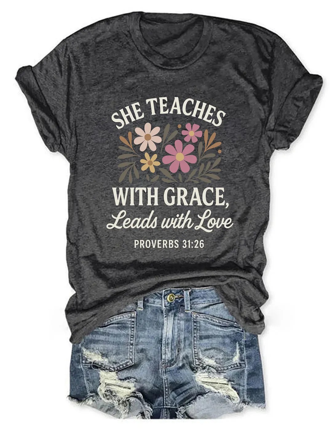 She Teaches With Grace Leads With Love T-shirt