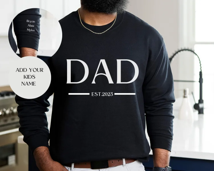 Custom Dad Est with Kids Names and Heart on Sleeve Sweatshirt,Dad Est Sweatshirt,Unique Gifts for Dad, Father's Day Gift