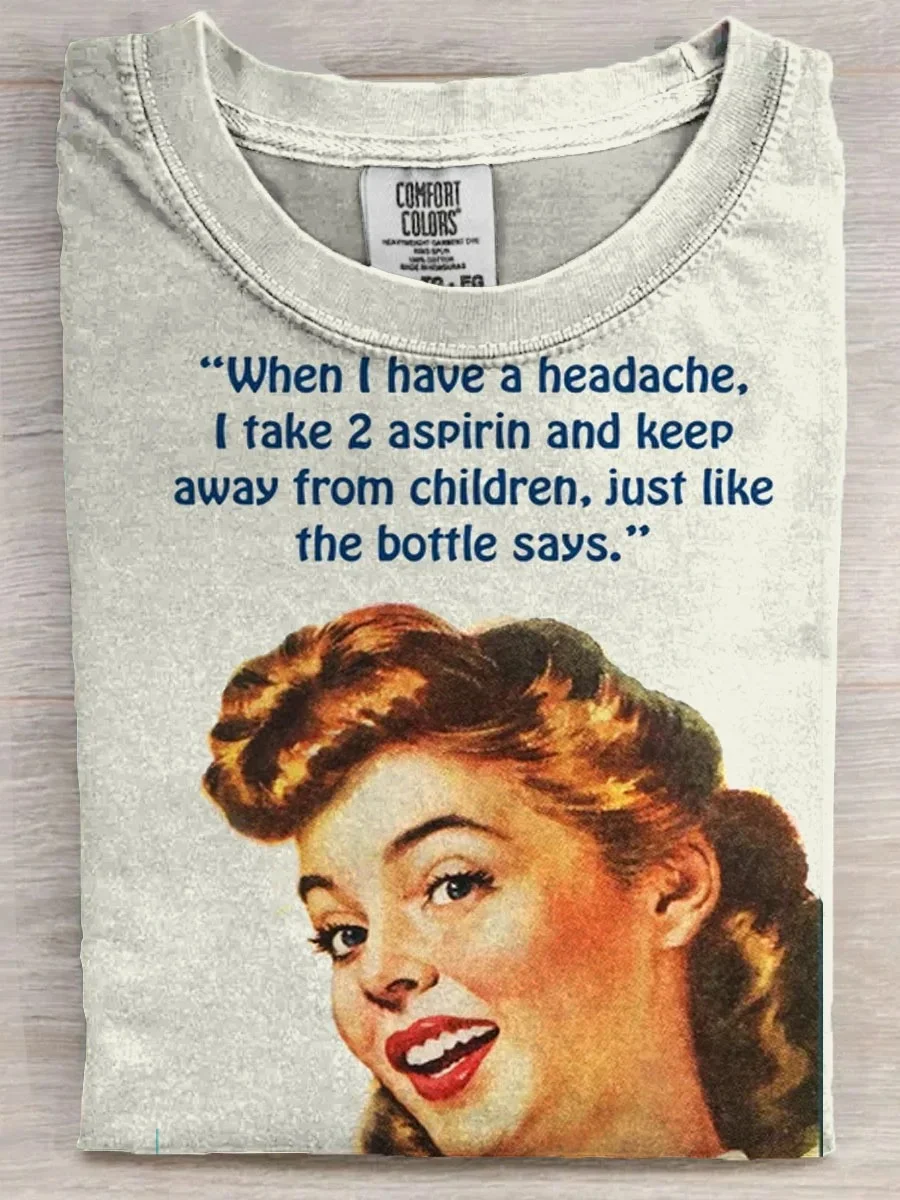 Eagerlys  When I Have A Headache T-shirt Eagerlys