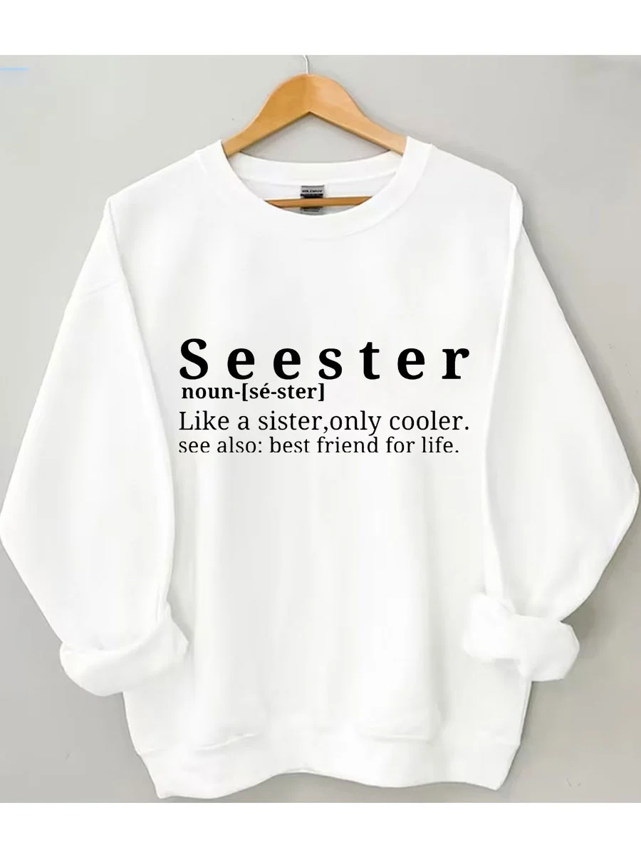 Seester Like A Sister Only Cooler Sweatshirt
